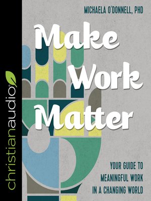 cover image of Make Work Matter